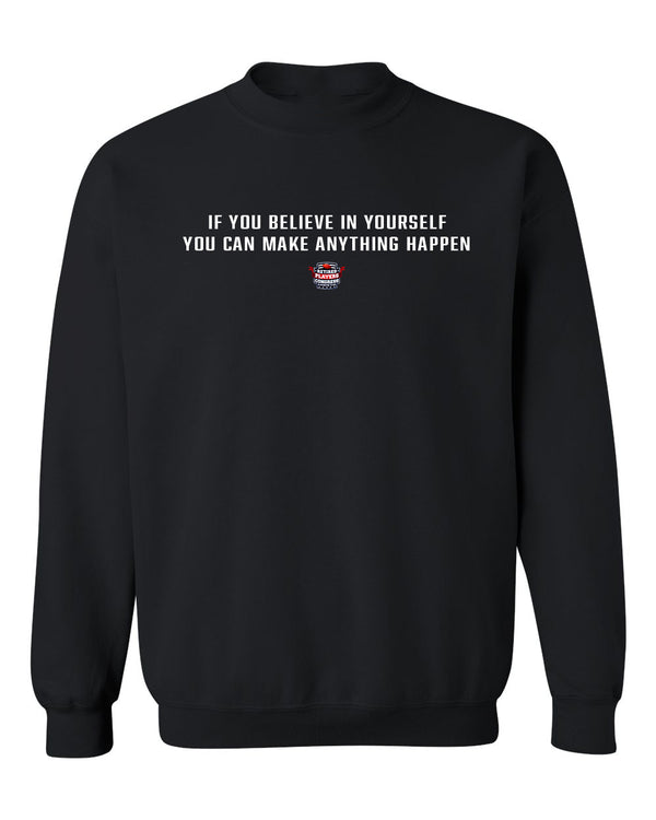 Believe In Yourself Pullover Sweatshirt