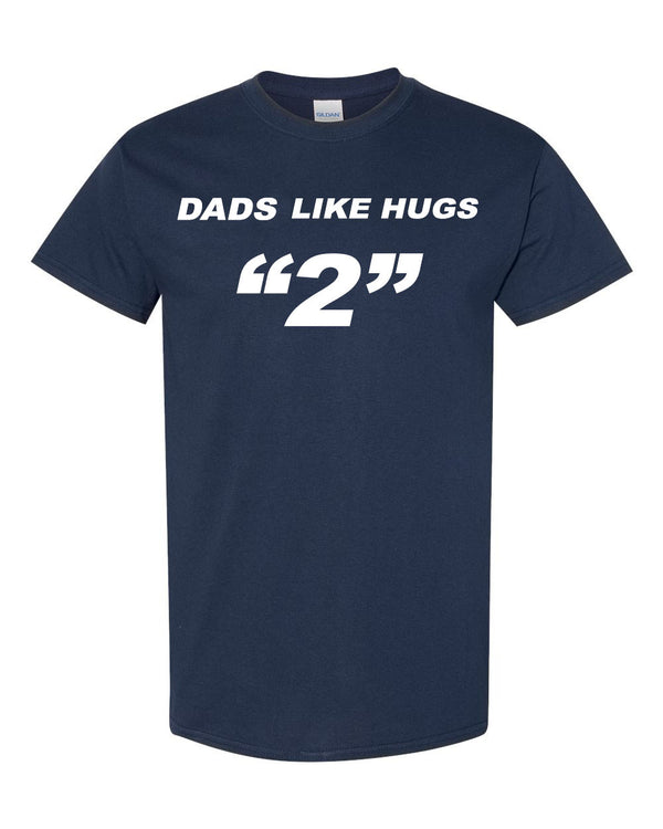 Dads Like Hugs "2" T-Shirt