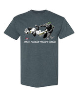 When Football "Wuzz" Football Series 1 Knockout T-Shirt