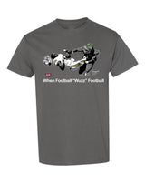 When Football "Wuzz" Football Series 1 Knockout T-Shirt