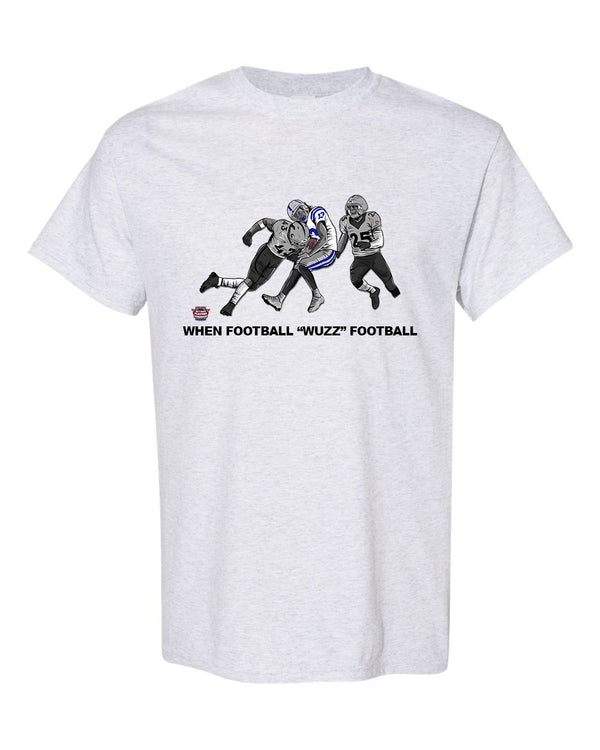 When Football "Wuzz" Football Series 2 Raiderized T-Shirt
