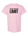 You Are Your Only Limit T-Shirt