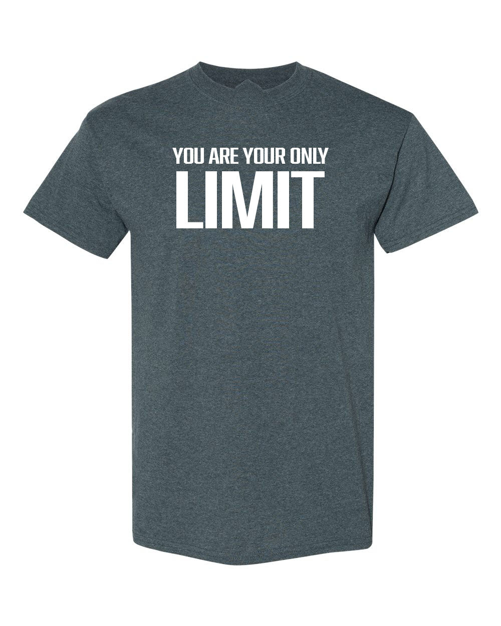 You Are Your Only Limit T-Shirt