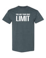 You Are Your Only Limit T-Shirt