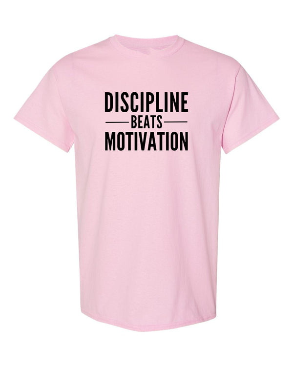 Discipline Beats Motivation T-Shirt
