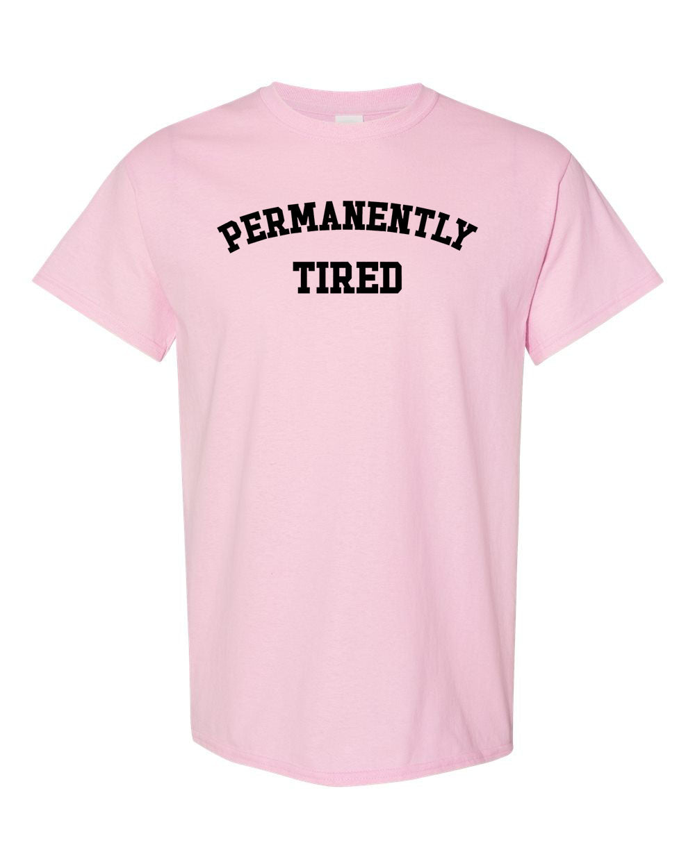 Permanently Tired T-Shirt