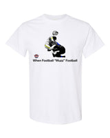 When Football "Wuzz" Football Series 1 Bedtime T-Shirt