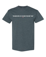 "You Miss 100% Of The Shots You Don't Take" T-Shirt