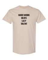 Hard Work Beats Lazy Talent T-Shirt