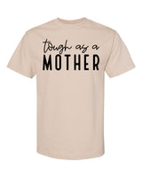 Tough As a Mother T-Shirt