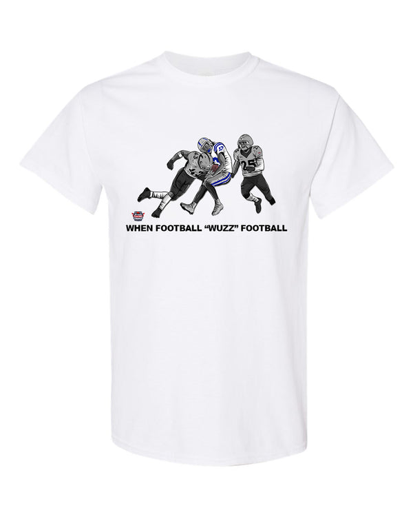 When Football "Wuzz" Football Series 2 Raiderized T-Shirt